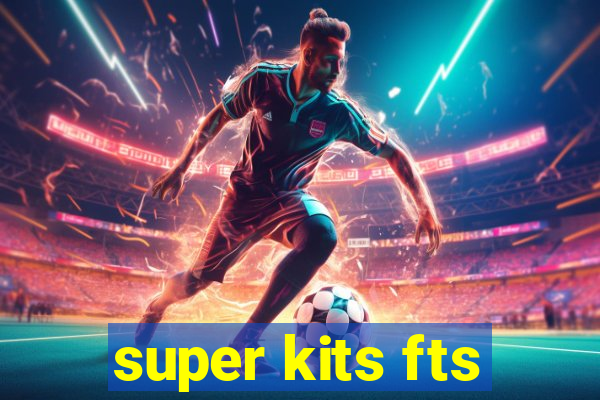 super kits fts